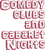 comedy clubs and cabaret nights