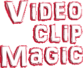 Video clip magic